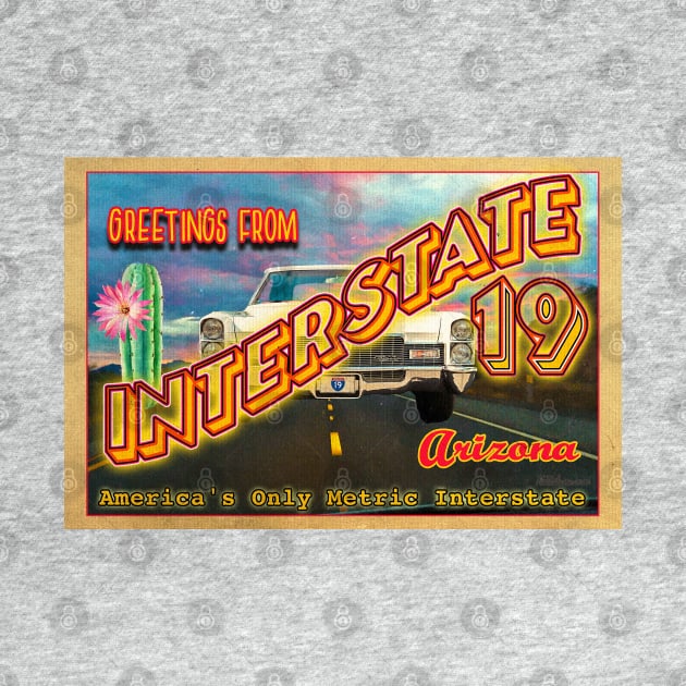 Greetings from Interstate 19 by Nuttshaw Studios